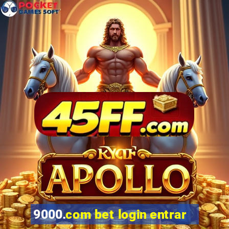 9000.com bet login entrar